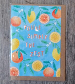 A6 Greeting Card - You're Simply The Zest (GC008)