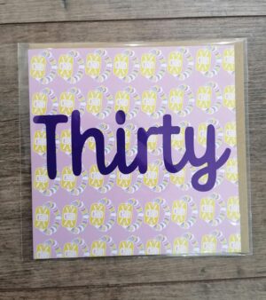 Square Greeting Card - Thirty Birthday Card w/ Candy Watches