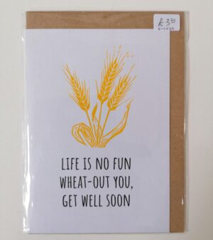 A6 Handmade Linocut Greeting Card - "Life Is No Fun Wheat-out You, Get Well Soon" (C-C025)