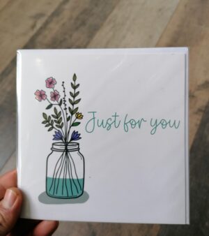Square Greeting Card - Just For You (Jar With Flowers)
