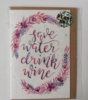 Plantable Greeting Card - Save Water Drink Wine