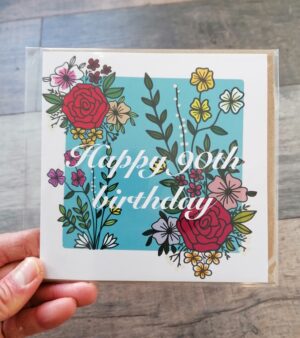Square Greeting Card - Happy 90th Birthday (Floral Design)