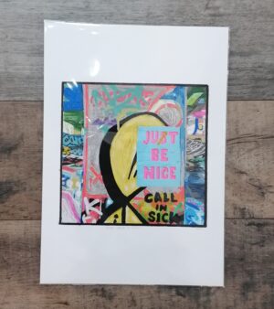 A3 Giclee Print "Just Be Nice"