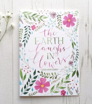 A6 Greeting Card - "The Earth Laughs In Flowers" #T4