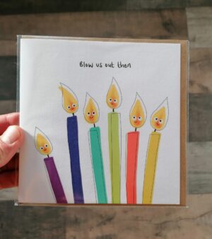 Square Greeting Card - "Blow Us Out Then" Candles 124095