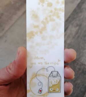 Original Bookmark - Mum, You Are Tea-rrific 124.123