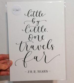 A3 Print - "Little By Little One Travels Far" By J.R.R. Tolkien (#P-LBL-A3)