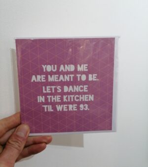 14cm x 14cm Square Greeting Card - "Dance in the kitchen til we're 93"(128045)