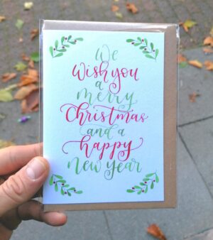 A6 Xmas Greeting Card - "We Wish You A Merry Christmas And A Happy New Year" (#CH1)